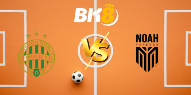 Nhận định Ferencvarosi TC vs FC Noah, 01h00 ngày 31/07 11 nhan dinh ferencvarosi tc vs fc noah 6